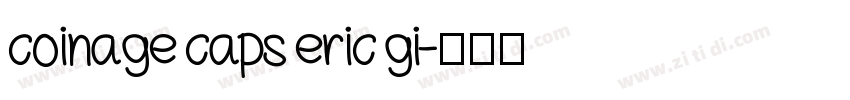 coinage caps eric gi字体转换